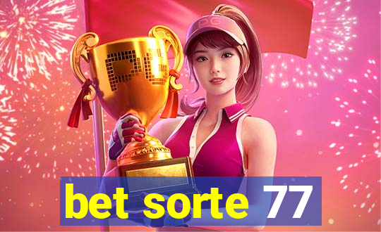 bet sorte 77